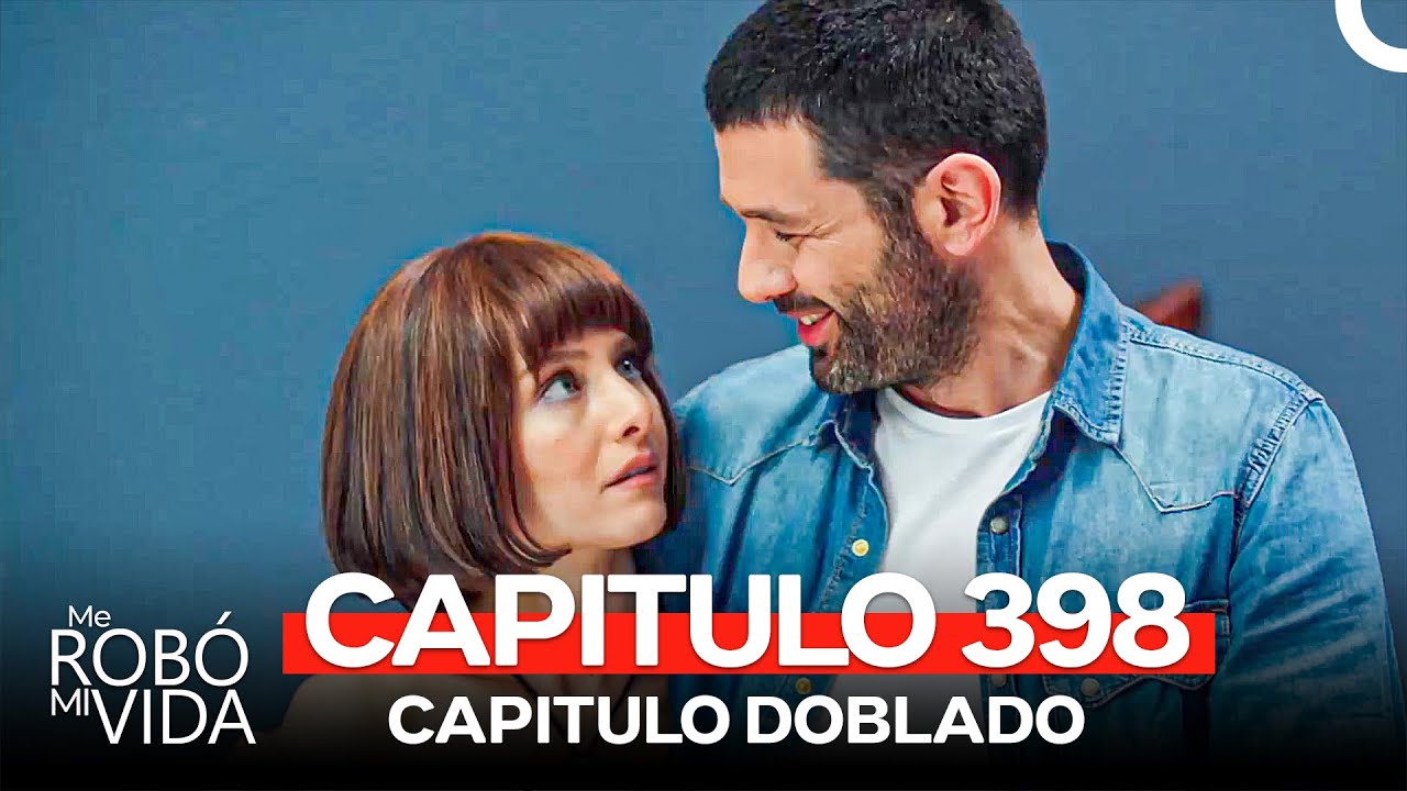 Me Robó Mi Vida Capitulo 398 (Doblado en Español)