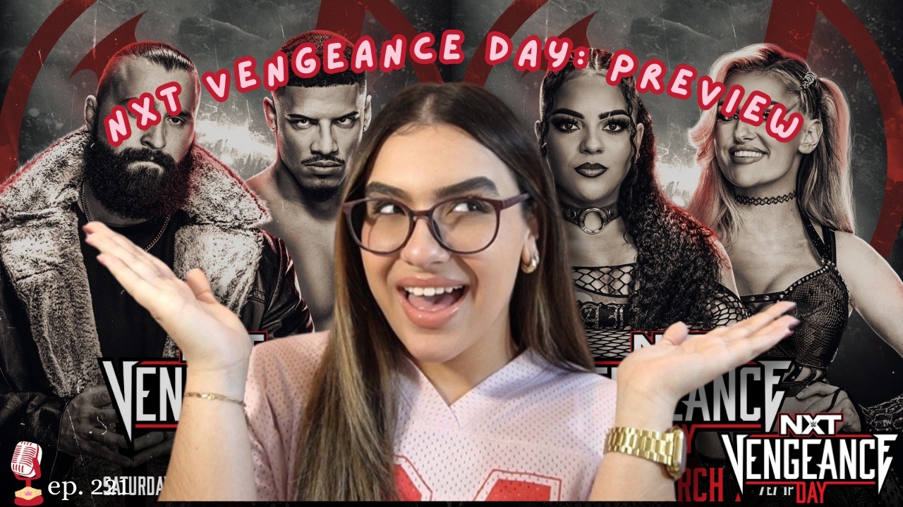 NXT Vengeance Day: PREVIEW | Champion The Passion ep.221