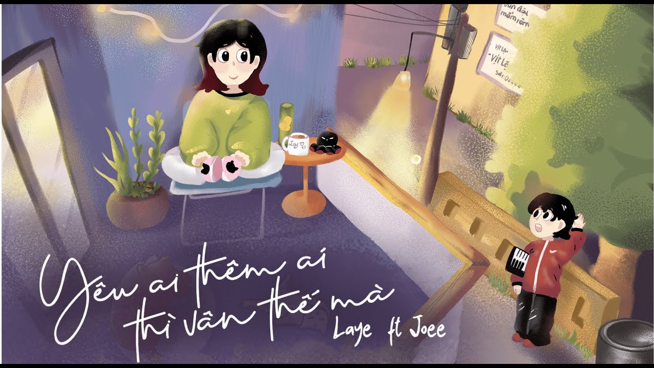 Laye - Yêu ai thêm ai thì vẫn thế mà (feat. Joee)