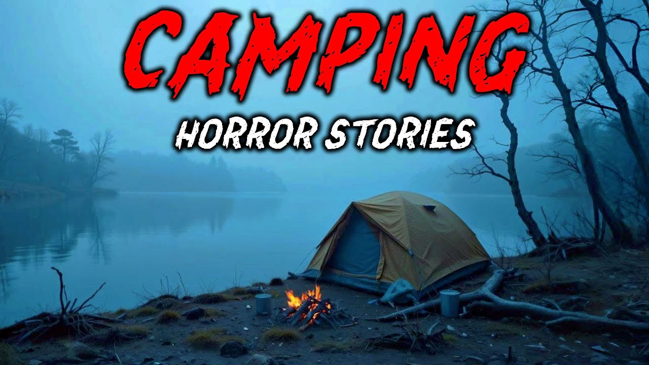 7 True Camping Horror Stories | 