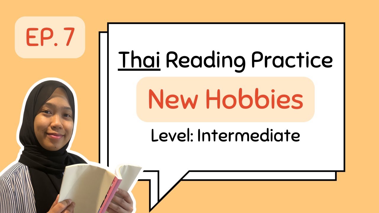 Thai Reading Practice | New Hobbies (Intermediate)