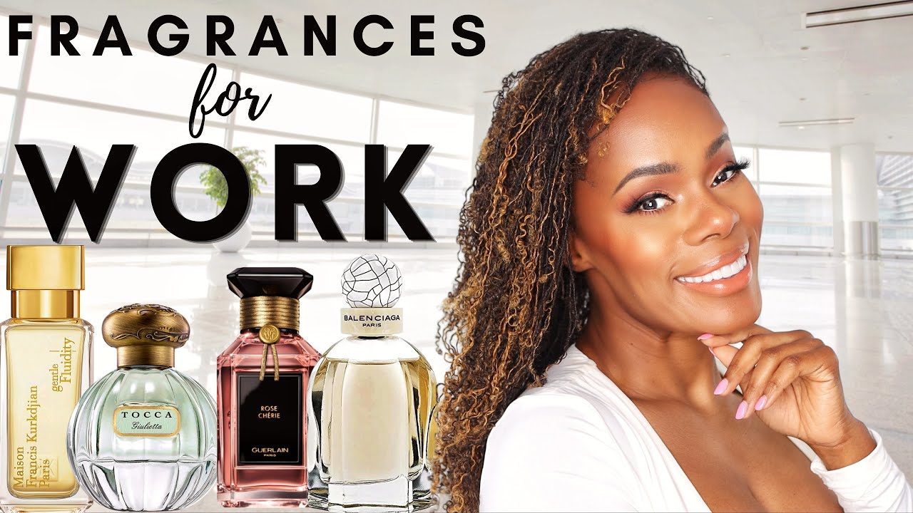 Fragrances For The OFFICE & WORK PLACE | Perfumes For Women