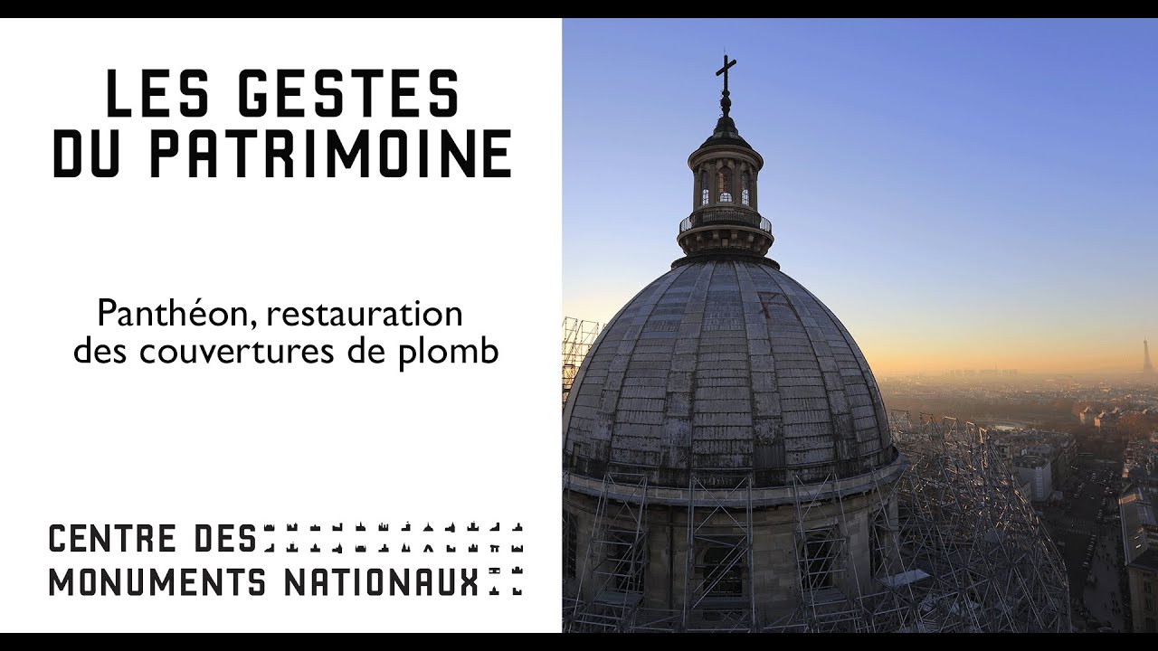 Panthéon : restauration des couvertures en plomb