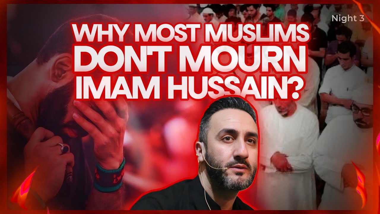 3. Why most Muslims don’t mourn Imam Hussain (as)? | Dr. Sayed Ammar Nakshawani | Muharram 2025/1447