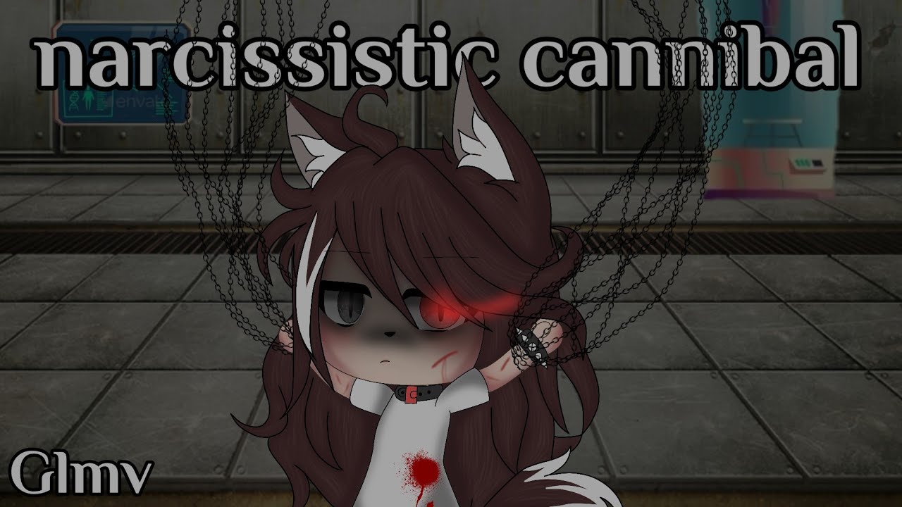 narcissistic cannibal { Glmv } // gacha life