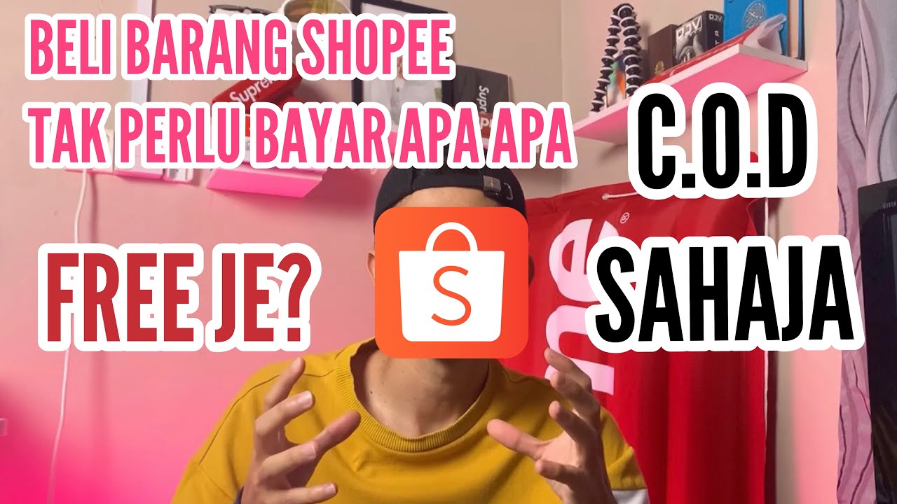 CARA BELI BARANG COD SHOPEE l COD SHOPEE MALAYSIA l BELI BARANG SHOPEE TANPA BAYAR