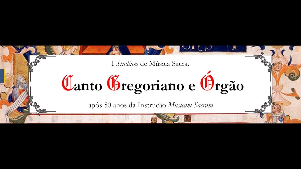 I Studium de Música Sacra: Canto Gregoriano e Órgão após 50 anos da Instrução “Musicam Sacram”