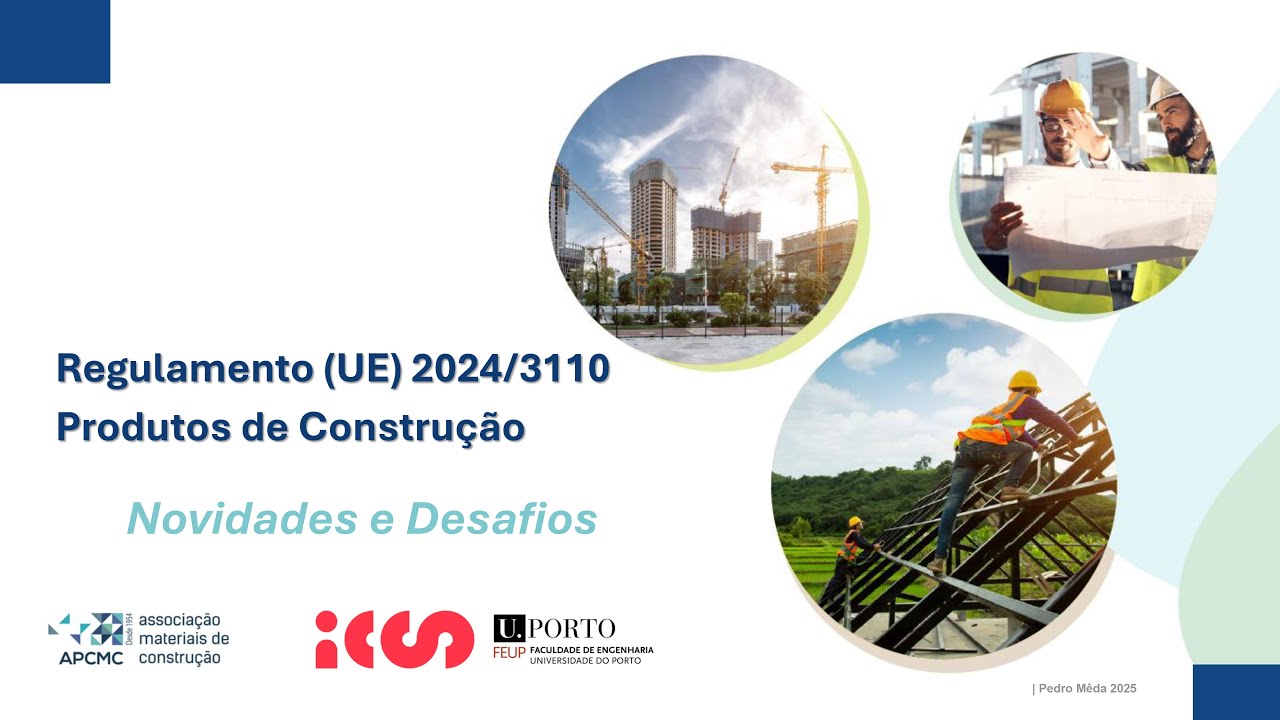 Regulamento 2024/3110 (EU) Produtos de Construção – Novidades e Desafios
