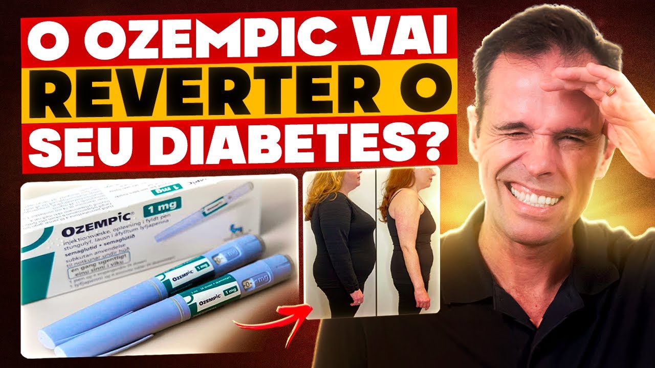 A VERDADE SOBRE O OZEMPIC! O REMEDIO QUE VAI REVERTER SEU DIABETES?
