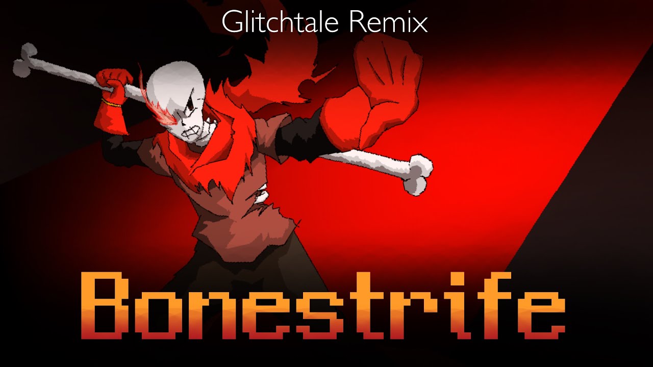 [Glitchtale Remix] Bonestrife