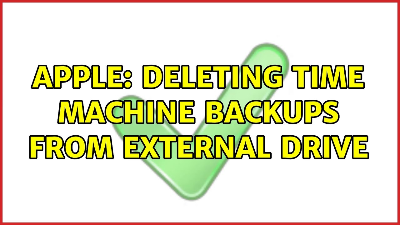 Apple: Deleting Time Machine backups from external drive