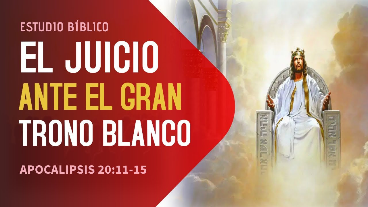 Estudio B&iacute;blico | El juicio ante el gran trono blanco - REFLEXI&Oacute;N.