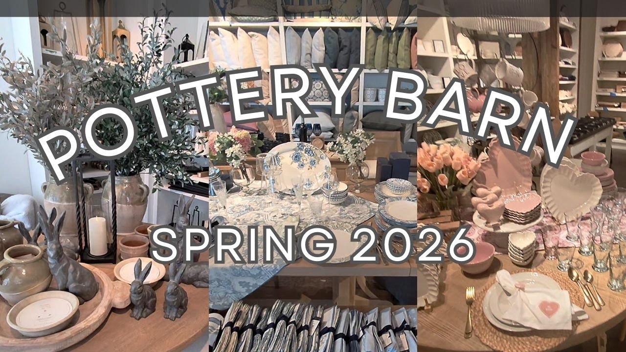 POTTERY BARN - Spring 2026!  - Delicate florals, gilded home decor, crisp linens and so much more!