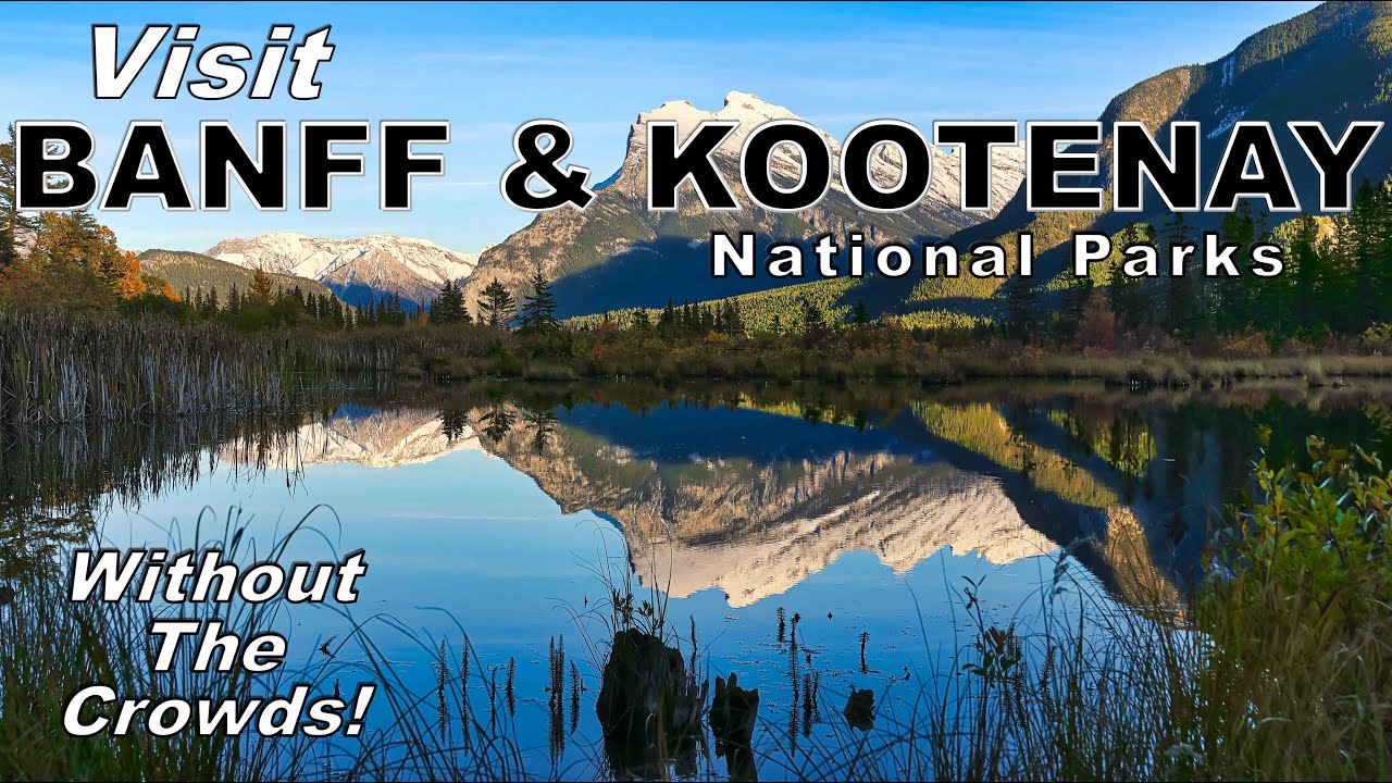 Visit Banff National Park & Kootenay National Park WITHOUT the Crowds! | [4K UHD]