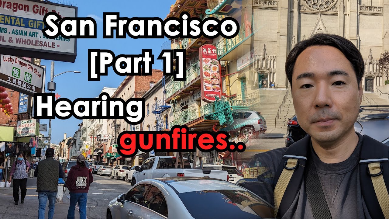 San Francisco [Part 1] OMG I heard gunshots...