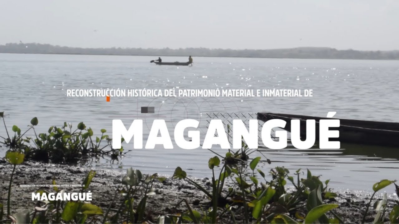 #Documental - Reconstrucción del Patrimonio Material e inmaterial de Magangué Bolívar