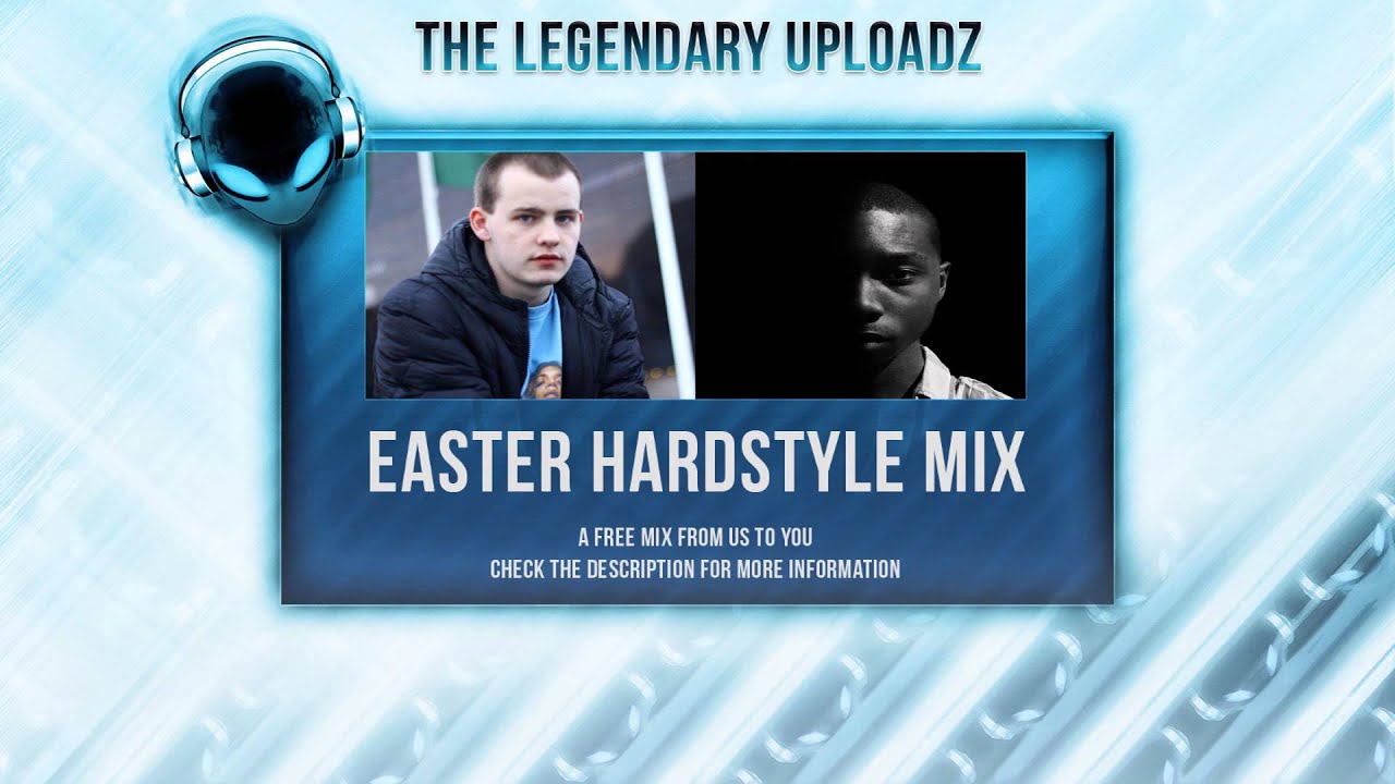 LegendaryUploadzz Presents: Easter Hardstyle Mix 2013 [HQ + HD]
