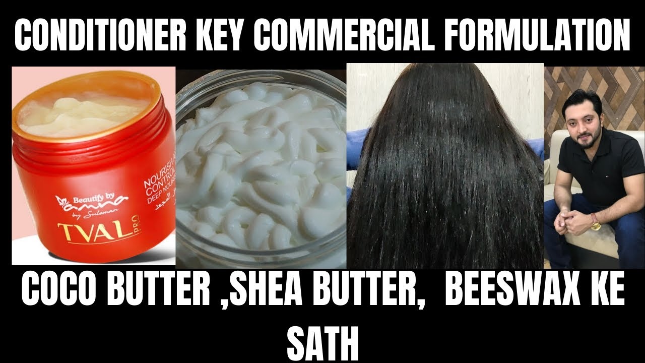 How to make hair conditioner |  Commercial formulation | Rich hair mask with shea butter .
