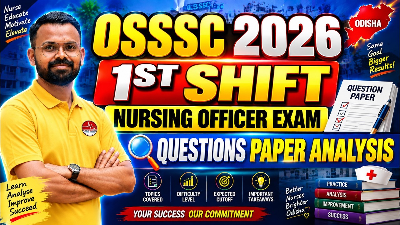 OSSSC Nursing Officer Exam 2026 1st Shift Question Paper Analysis| OSSSC Nursing Officer 1st Shift