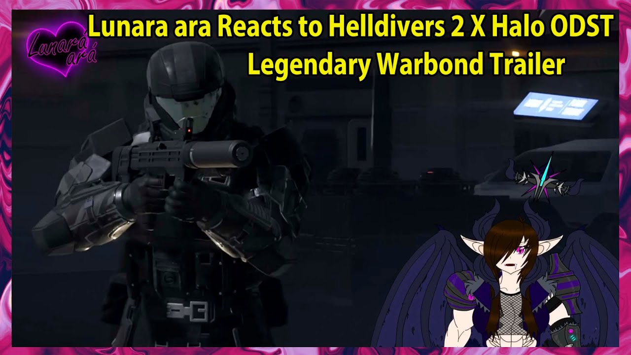 Lunara ara Reacts to Helldivers 2 X Halo ODST Legendary Warbond Trailer