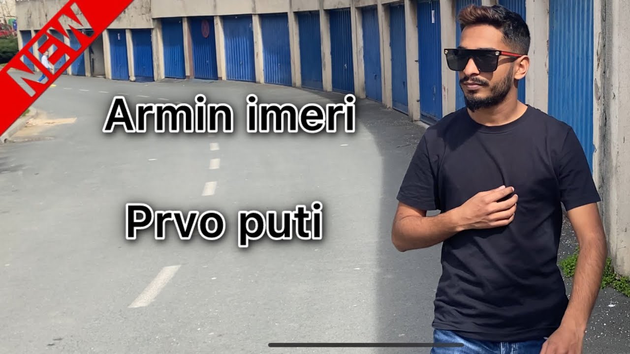 ARMIN IMERI   //   PRVO PUTI    //   █▬█ █ ▀█▀ 2025  ( Video Camera )