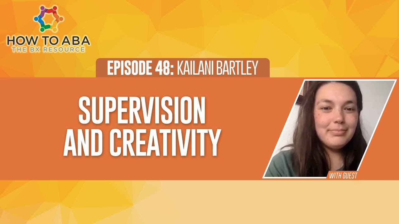 Supervision and Creativity with Kailani Bartley