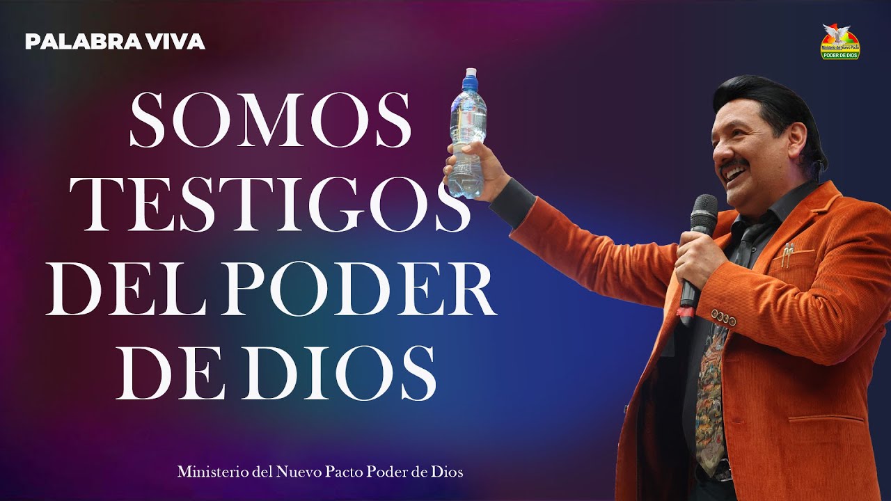 PALABRA VIVA - MENSAJE: SOMOS TESTIGOS DEL PODER DE DIOS -  PASTOR LUIS  GUACHALLA