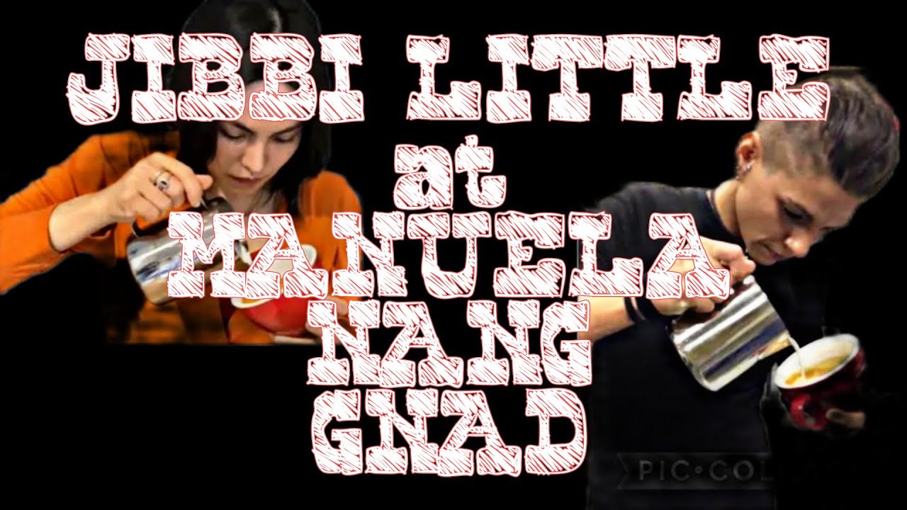 JIBBI LITTLE  AT MANUELA NANG GNAD 🤥 