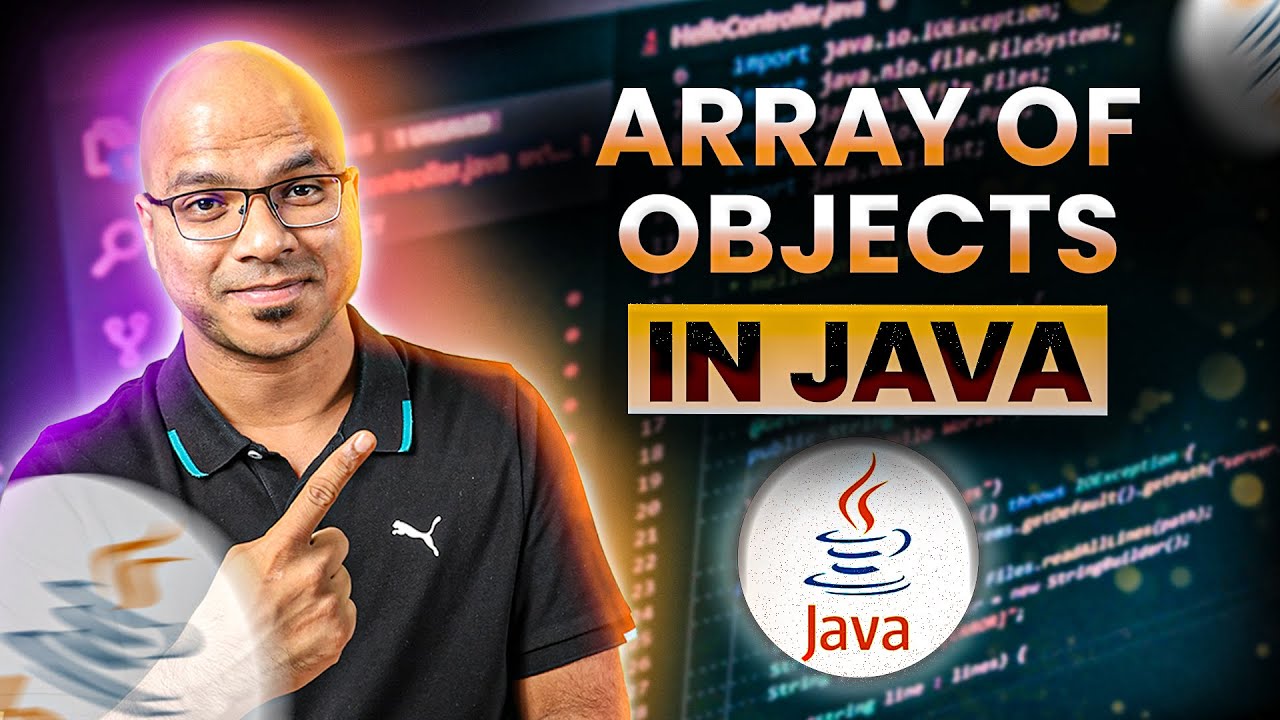#32 Array of Objects in Java