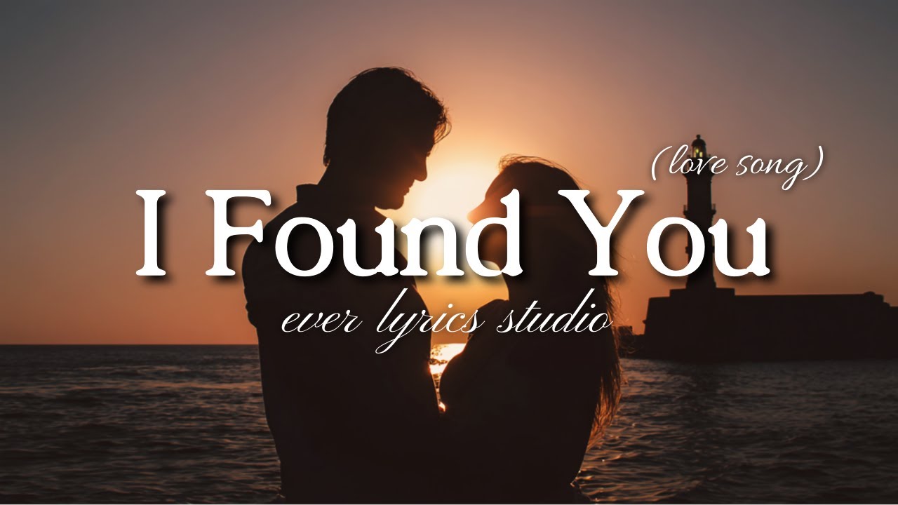 I Found You - Романтическая песня о любви | Lyric Video Studio