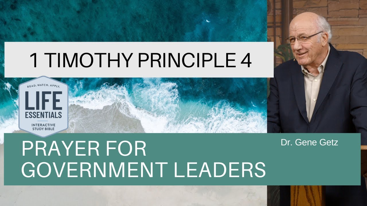 1 Timothy Principle 4 - Prayer for Government Leaders