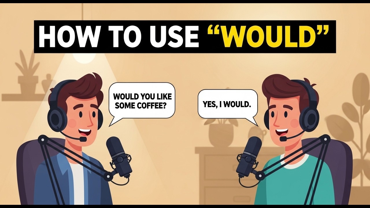 Still Confused About “Would”? Learn the Real Uses in Daily English