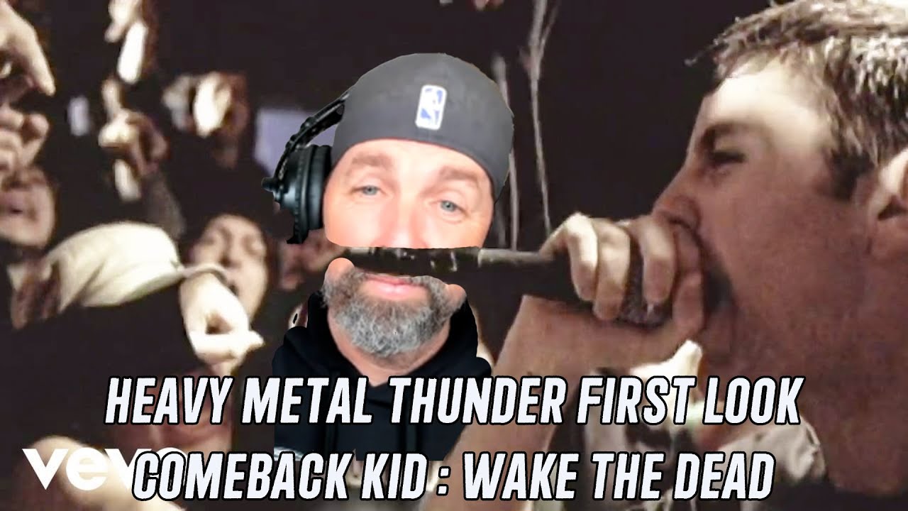 Heavy Metal Thunder First Look - Comeback Kid : Wake The Dead