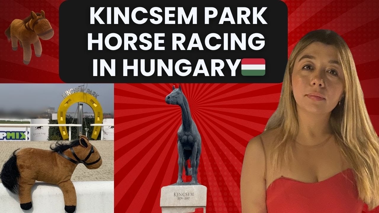 KINCSEM PARK SEASON OPENING DAY I HORSE RACING IN HUNGARY I BUDAPEST VLOG