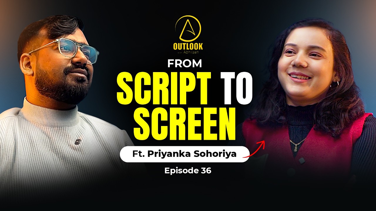 The Reality of Being a Film Director | Priyanka Saharia Podcast - Outlook with Abhilash EP 36