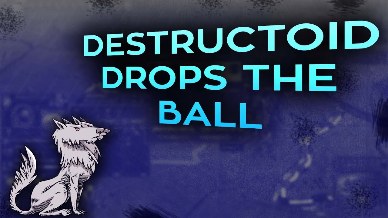 Destructoid drops the ball