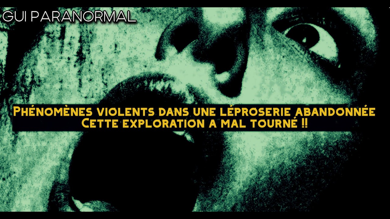Phénomènes violents dans une léproserie abandonnée - Cette exploration a mal tourné !!