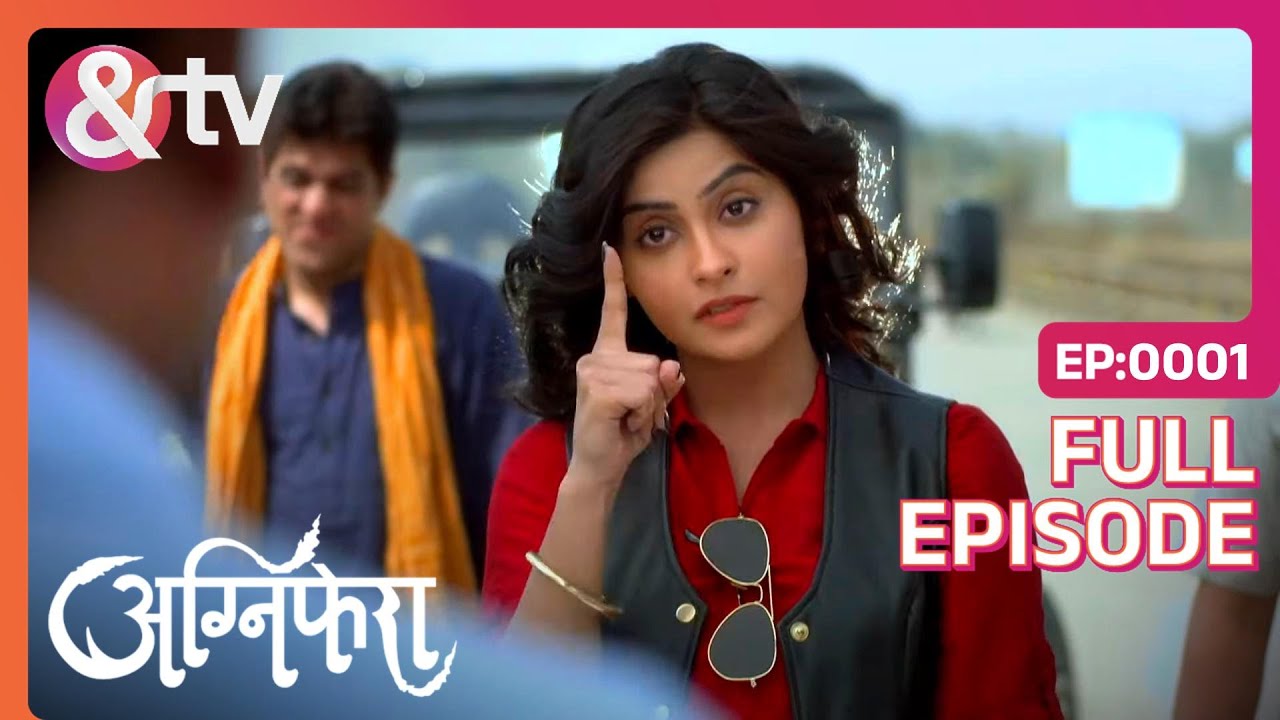 Ragini का Rowdy अवतार! | Agnifera | Full Ep.1 | Ankit Gera, Mohak Khurana | @And TV