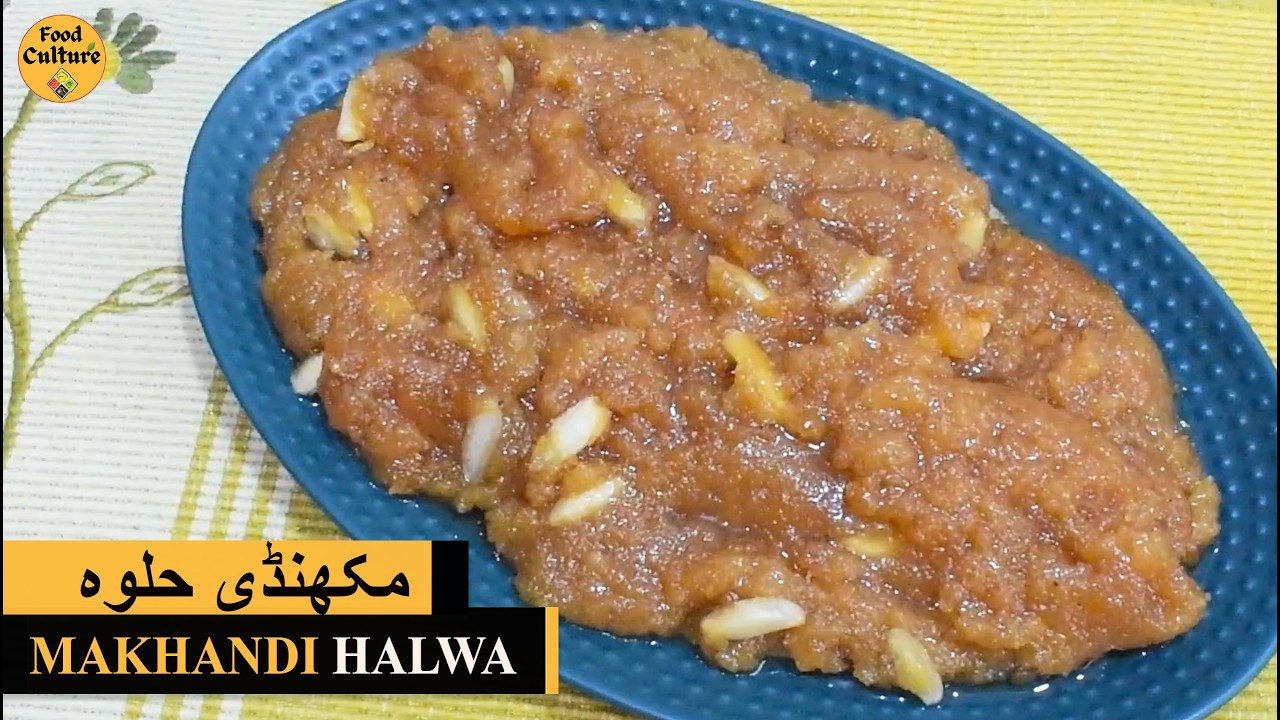 Makhandi Halwa Winter Special Recipe By Food Culture | Pakistani Makhandi Halwa Recipe | مکھنڈی حلوہ