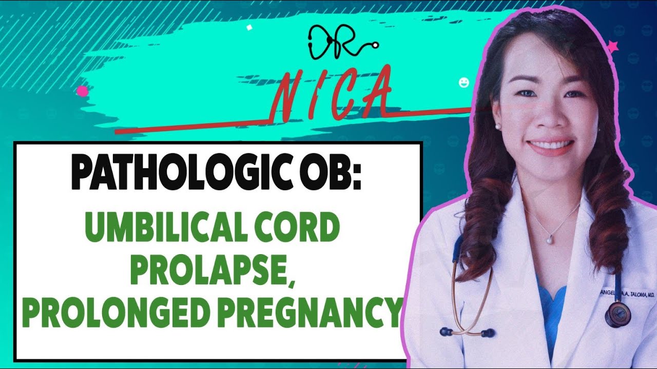 Lectures - Pathologic OB - Intrapartum Complications ( Umbilical Cord Prolapse, Prolonged Pregnancy)