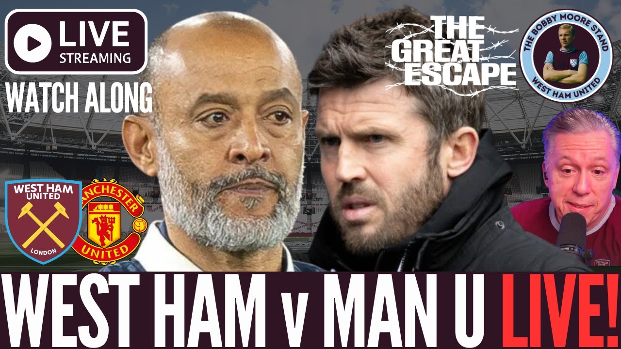 WEST HAM v MAN U LIVE WATCH ALONG
