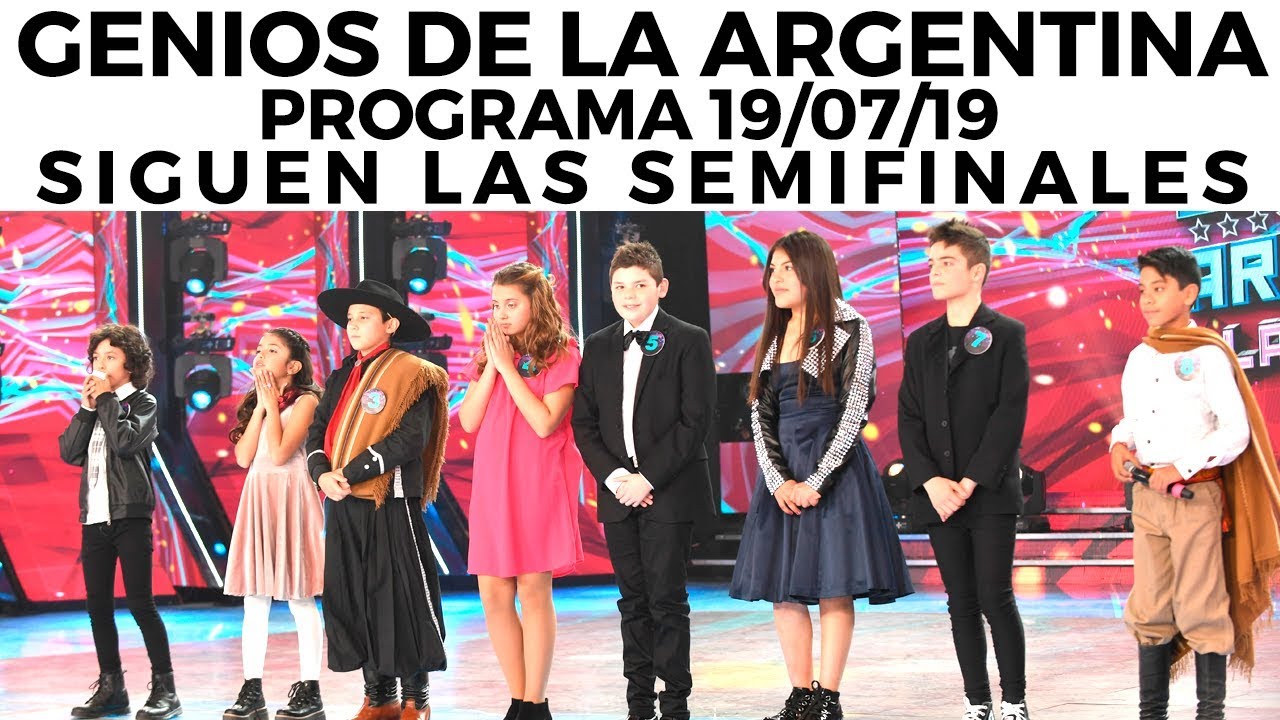 Genios de la Argentina en Showmatch - Programa completo 19/07/19 - Siguen las semifinales