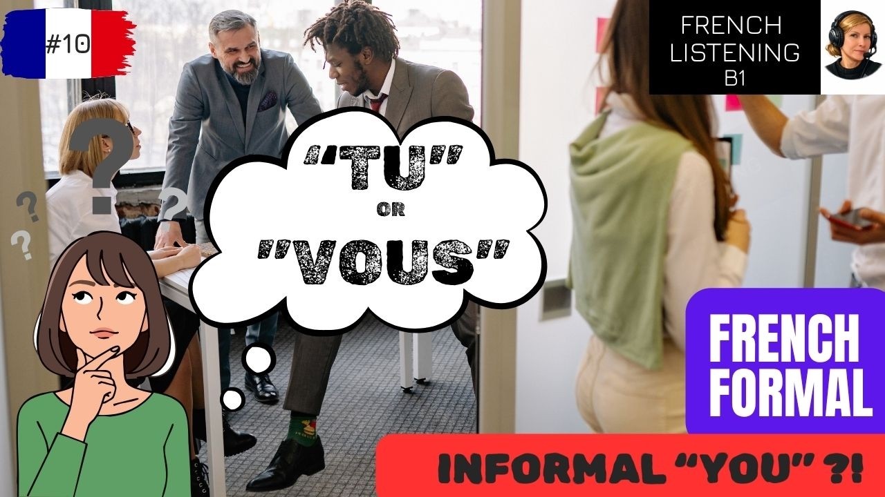 French Formal vs Informal “You” | Tu or Vous? | French Listening Practice (B1)