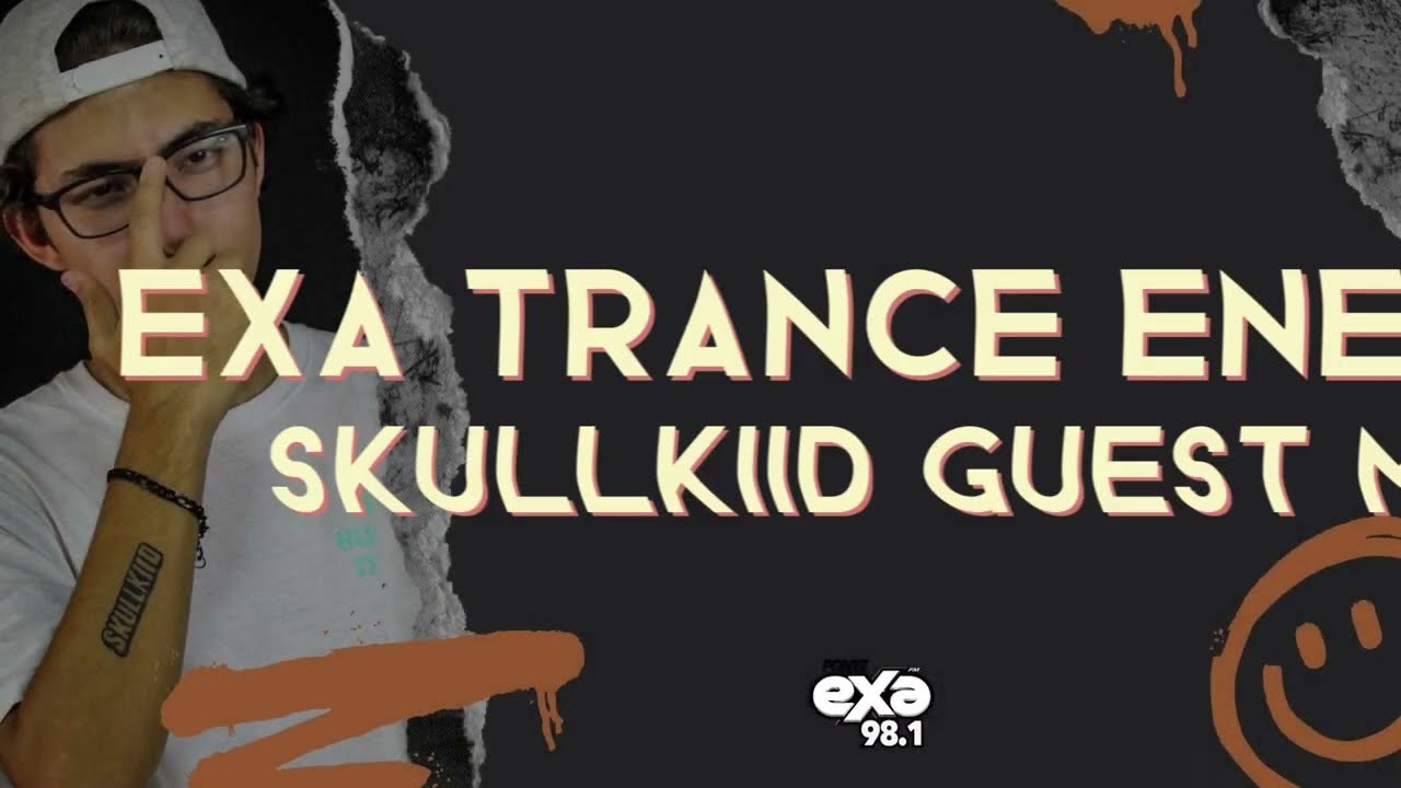 EXA TRANCE ENERGY (SkullKiid Guest Mix) | EXA FM 98.1