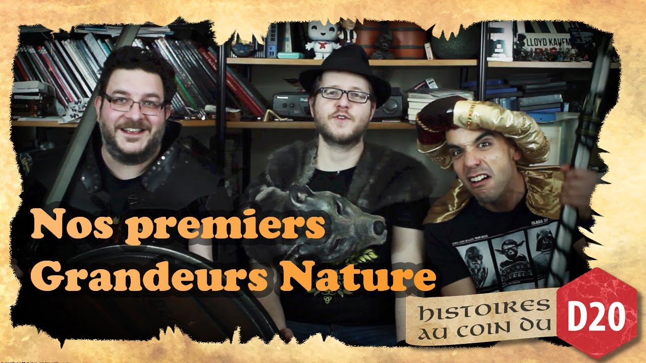 NOS PREMIERS GRANDEURS NATURE - histoires au coin du D20