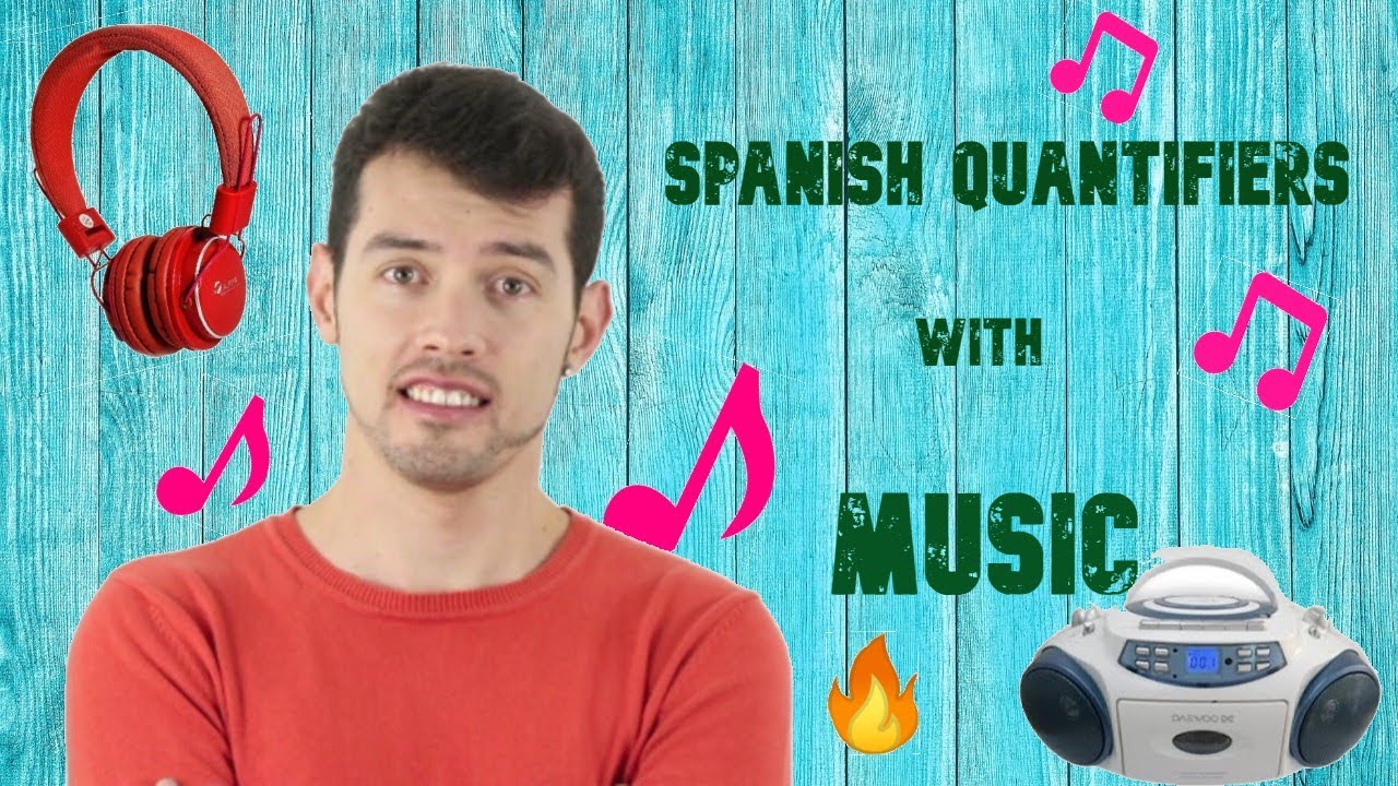 Spanish Quantifiers with Music