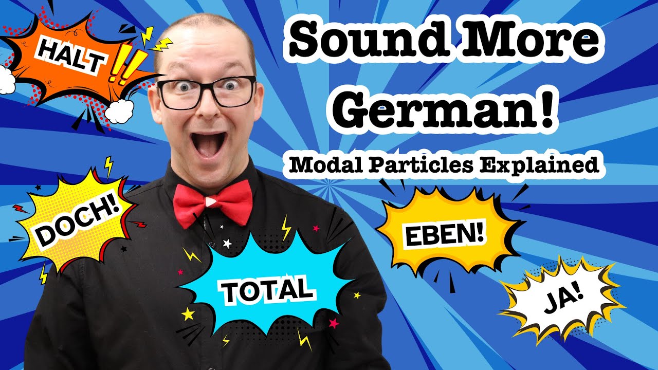 Sound More German Today: A Guide to Modal Particles