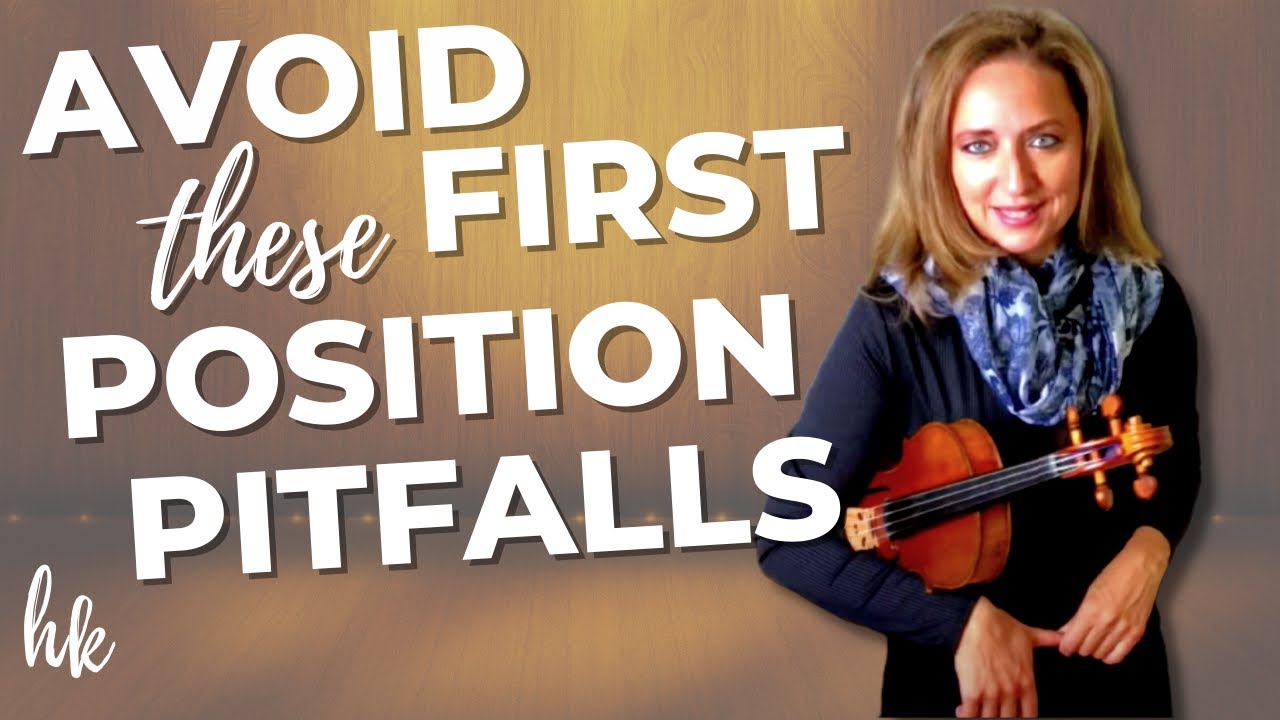 First Position Pitfalls on the Violin and How to Avoid Them