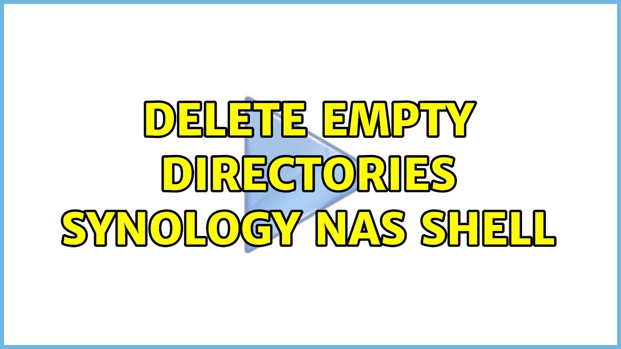 Delete empty directories Synology NAS Shell (2 Solutions!!)