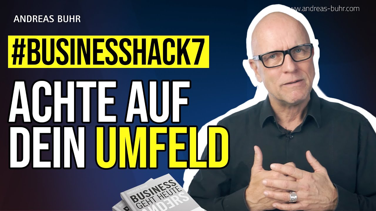 Erfolgreiche Menschen achten auf ihr UMFELD (DAS ist der Grund daf&uuml;r) #BusinessHack7